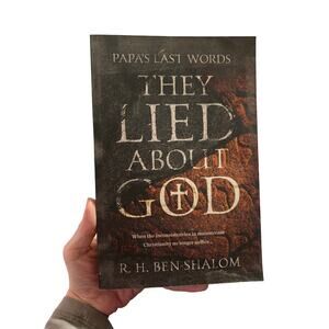 Papa's Last Words They Lied About God - R.H. Ben-Shalom (2020) Religion Skeptics